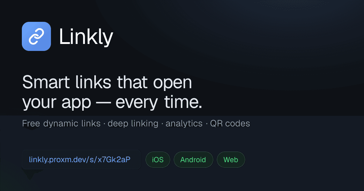 Linkly — A free smart-link and deep-linking platform: one short URL that opens your app, falls back to the app store, or lands on the web.